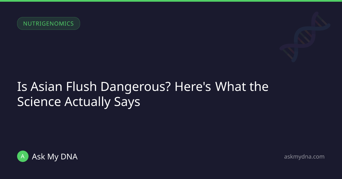 Is Asian Flush Dangerous? What Your ALDH2 Gene Reveals About Cancer Risk